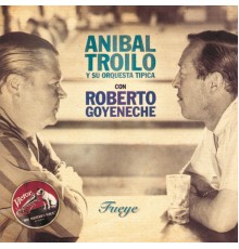 Anibal Troilo - Fueye