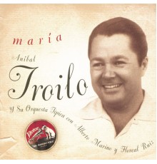 Anibal Troilo - Maria