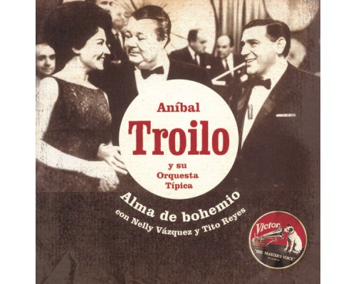 Anibal Troilo - Alma De Bohemio