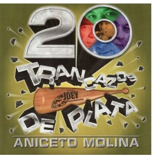 Aniceto Molina - Trancazos De Plata