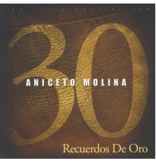 Aniceto Molina - Recuerdos De Oro