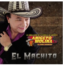 Aniceto Molina - El Machito