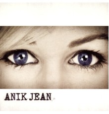 Anik Jean - Anik Jean