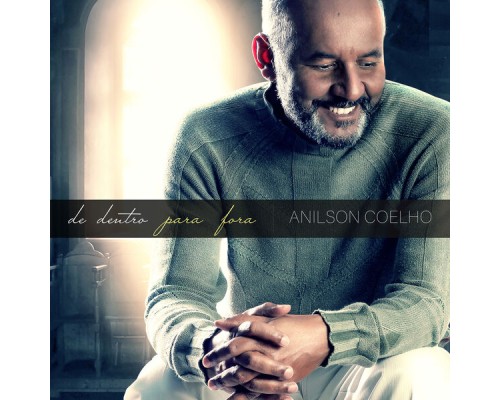 Anilson Coelho - De Dentro para Fora