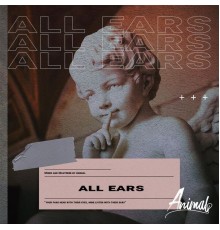 Animal - All Ears