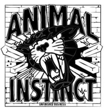 Animal Instinct - Unfinished Business