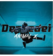 Animal X - Derbedei