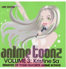 Anime Toonz presents Kristine Sa - Anime Toonz Volume 3: Kristine Sa - Lime Edition