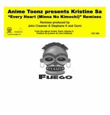 Anime Toonz presents Kristine Sa - Every Heart (Minna No Kimochi) Remix