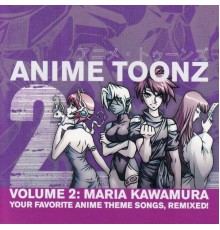 Anime Toonz presents Maria Kawamura - Anime Toonz Volume 2: Maria Kawamura