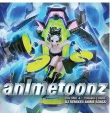 Anime Toonz presents Yukari Fukui - Anime Toonz Volume 4