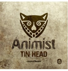 Animist - Tin Head - Single