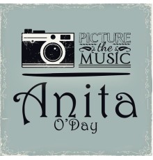 Anita O'Day - Picture The Music