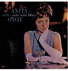 Anita O'Day - Waiter, Make Mine Blues