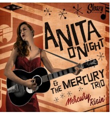 Anita O'Night & the Mercury Trio - Mercury Risin'
