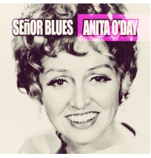 Anita O'day - Señor Blues