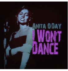 Anita O'day - I Won't Dance
