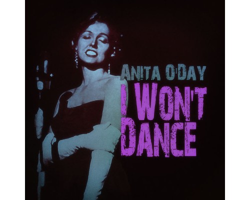 Anita O'day - I Won't Dance