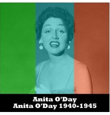 Anita O'day - Anita O'Day 1940-1945