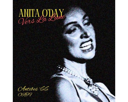 Anita O'day - Vers La Lune (Live Antibes 1966) (Live)