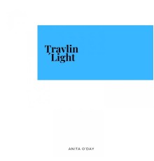 Anita O'day - Travlin´Light