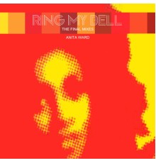 Anita Ward - Ring My Bell (The Final Remixes)