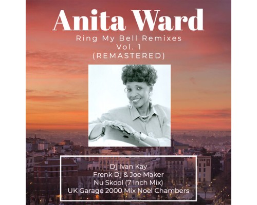 Anita Ward - Ring My Bell Remixes, Vol. 1 (2022 Remastered)