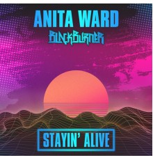 Anita Ward & Blackburner - Stayin' Alive