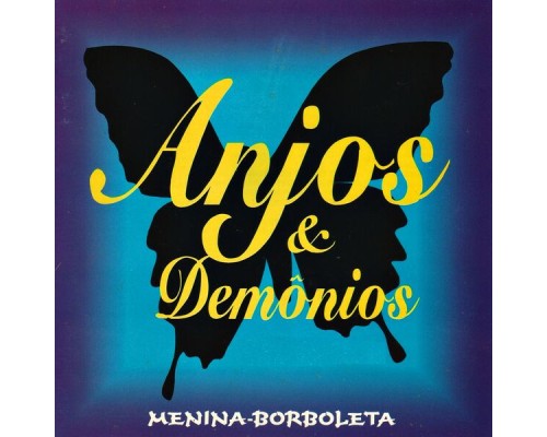 Anjos & Demonios - Menina-Borboleta