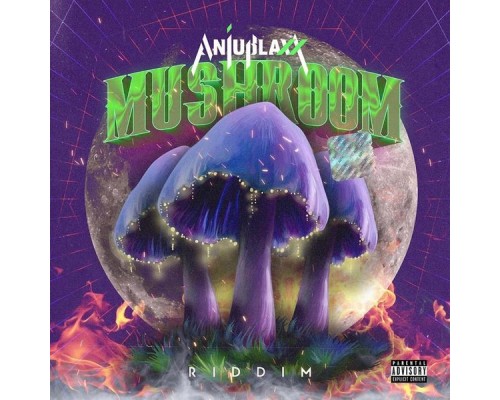 Anju Blaxx - Mushroom Riddim