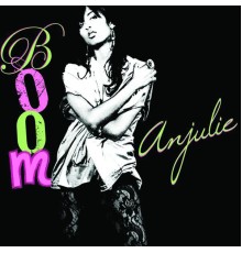 Anjulie - Boom (Digital EP)