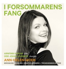 Ann-Helen Moen & Odd Johan Overøye - I forsommarens fang