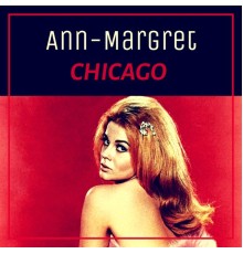 Ann-Margret - Chicago