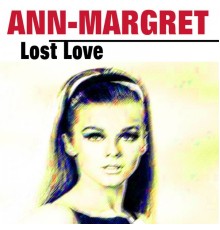 Ann-Margret - Lost Love