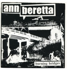 Ann Beretta - Burning Bridges EP