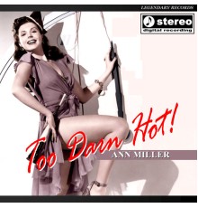 Ann Miller - Too Darn Hot