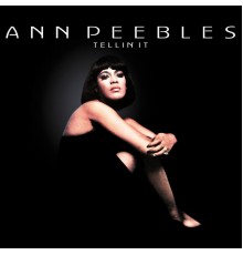 Ann Peebles - Tellin' It