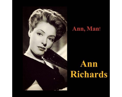 Ann Richards - Ann, Man!