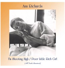 Ann Richards - I'm Shooting High / Poor Little Rich Girl (Remastered 2020)