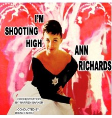 Ann Richards - I'm Shooting High