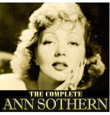 Ann Sothern - The Complete Ann Sothern