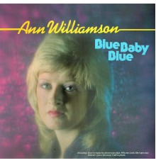 Ann Williamson - Blue Baby Blue