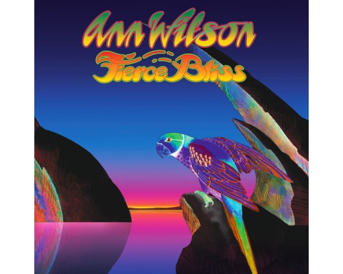 Ann Wilson - Fierce Bliss