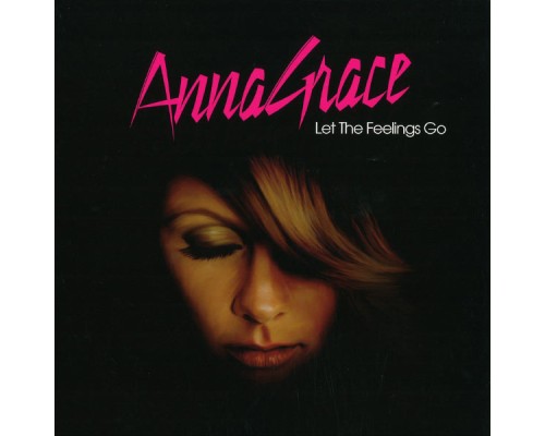 AnnaGrace - Let the Feelings Go