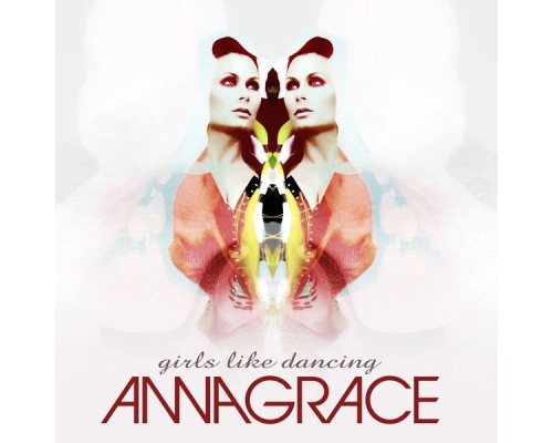 AnnaGrace - Girls Like Dancing