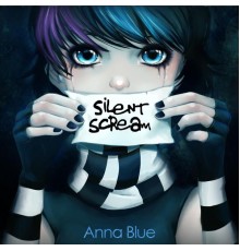 Anna Blue - Silent Scream