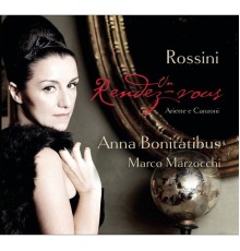 Anna Bonitatibus - Rossini: Un Rendez-Vous