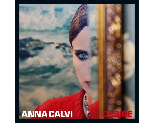 Anna Calvi - Desire