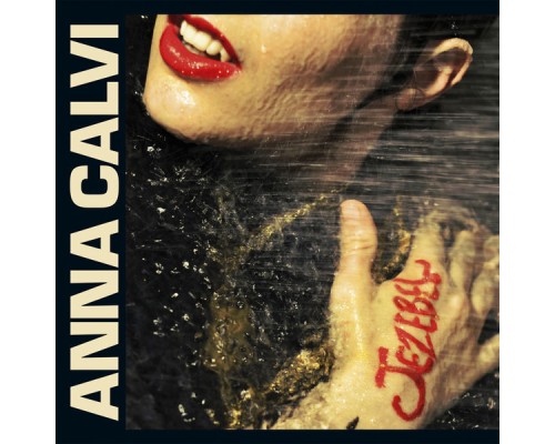 Anna Calvi - Jezebel / Moulinette