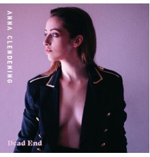 Anna Clendening - Dead End